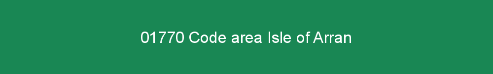 01770 area code Isle of Arran
